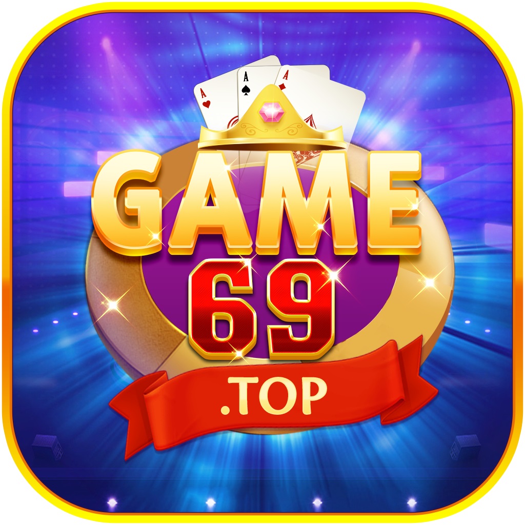 Tài xỉu GAME69 – Link tải GAME69 Club cho điện thoại Android/ Iphone APK/ IOS – Đánh giá nhà cái GAME 69
